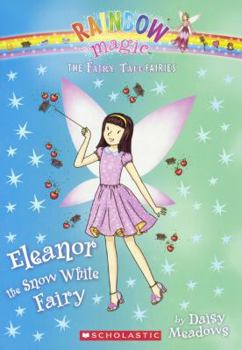 Eleanor the Snow White Fairy - Book #153 of the Rainbow Magic