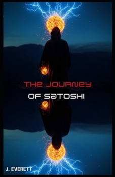 Paperback The Journey of Satoshi Book
