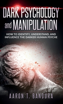 Hardcover Dark Psychology and Manipulation Book