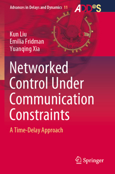 Paperback Networked Control Under Communication Constraints: A Time-Delay Approach Book