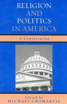 Hardcover Religion and Politics in America: A Conversation Book