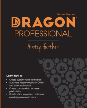 Paperback Dragon Professional - A Step Further: Automate virtually any task on your PC by voice Book