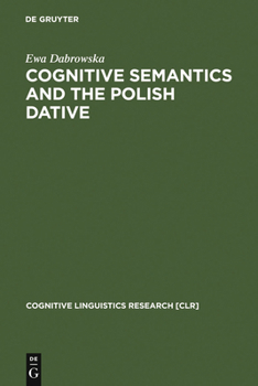 Hardcover Cognitive Semantics and the Polish Dative Book