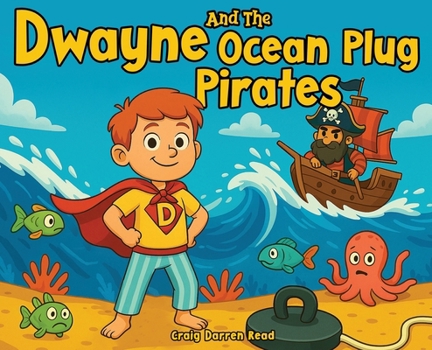 Hardcover Dwayne and The Ocean Plug Pirates Book