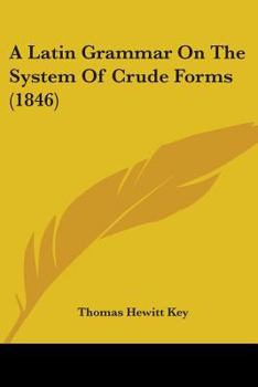 A Latin Grammar: On the System of Crude Forms
