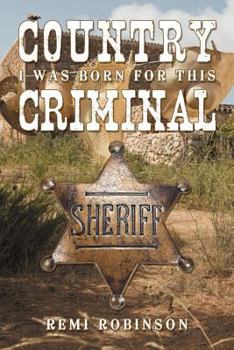 Paperback Country Criminal: I Was Born for This Book
