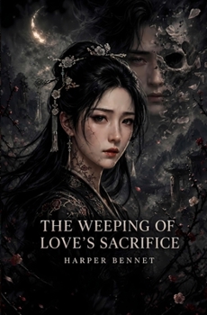 Paperback The Weeping of Love's Sacrifice Book