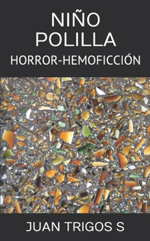 Paperback Niño Polilla: Horror-Hemoficción [Spanish] Book