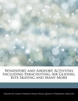 Paperback Windsport and Airsport Activities Including Parachuting, Air Gliding, Kite Skating and Many More Book