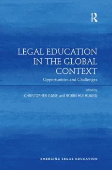 Paperback Legal Education in the Global Context: Opportunities and Challenges Book