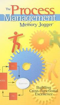Spiral-bound The Process Management Memory Jogger: Building Cross-Functional Excellence Book
