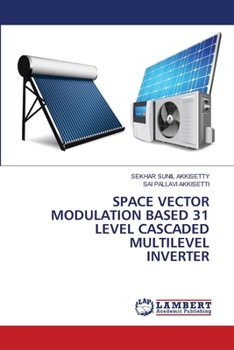 Paperback Space Vector Modulation Based 31 Level Cascaded Multilevel Inverter Book