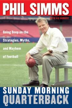 Hardcover Sunday Morning Quarterback: Going Deep on the Strategies, Myths & Mayhem of Football Book