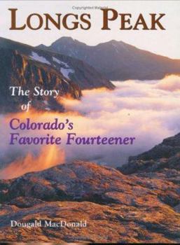 Paperback Long's Peak: The Story of Colorado's Favorite Fourteener Book