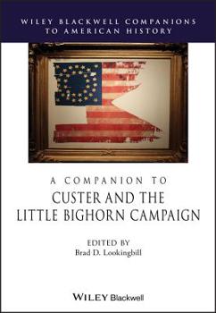 Paperback A Companion to Custer and the Little Bighorn Campaign Book