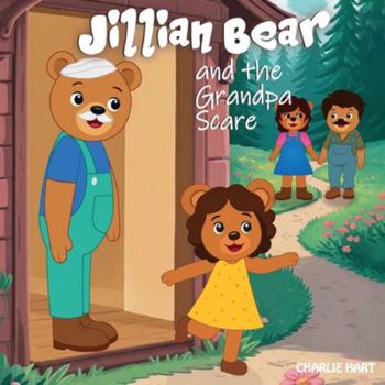 Paperback Jillian Bear and The Grandpa Scare [Large Print] Book