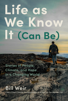 Hardcover Life as We Know It (Can Be): Stories of People, Climate, and Hope in a Changing World Book
