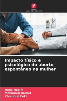 Paperback Impacto físico e psicológico do aborto espontâneo na mulher [Portuguese] Book