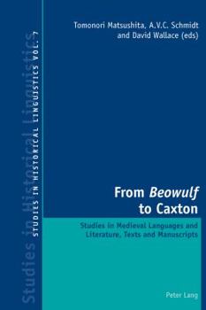 Paperback From Beowulf to Caxton; Studies in Medieval Languages and Literature, Texts and Manuscripts Book