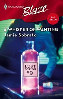 Mass Market Paperback A Whisper of Wanting: Lust Potion #9 Book