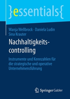 Paperback Nachhaltigkeitscontrolling: Instrumente Und Kennzahlen Für Die Strategische Und Operative Unternehmensführung [German] Book