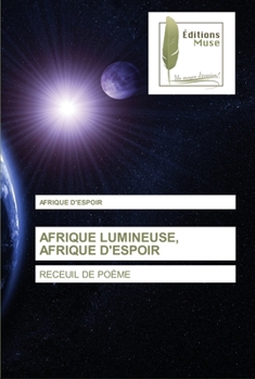 Paperback Afrique Lumineuse, Afrique d'Espoir [French] Book