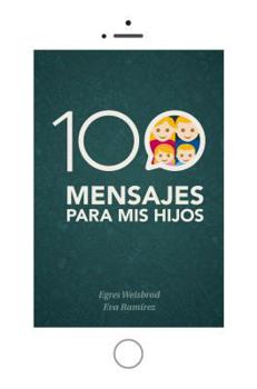 Paperback 100 Mensajes Para MIS Hijos [Spanish] Book