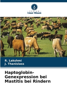 Paperback Haptoglobin-Genexpression bei Mastitis bei Rindern [German] Book