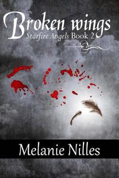 Paperback Broken Wings: Starfire Angels Book 2 Book