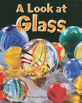 Paperback A Look at Glass (Steck-Vaughn Shutterbug Books: Science) Book
