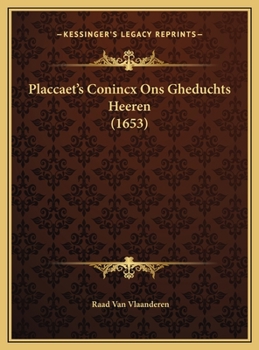 Hardcover Placcaet's Conincx Ons Gheduchts Heeren (1653) [Dutch] Book