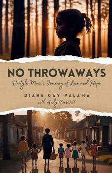 Paperback No ThrowAways: Vertyle Moss's Journey of Love and Hope Book