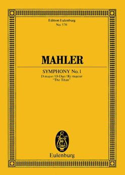 Paperback Symphony No. 1 in D Major the Titan: Edition Eulenurg No. 570 Book
