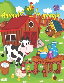 Paperback Animales de la granja - Libro para colorear - A partir de 3 años [Spanish] Book