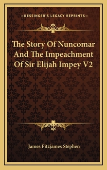The Story Of Nuncomar And book by James Fitzjames Stephen