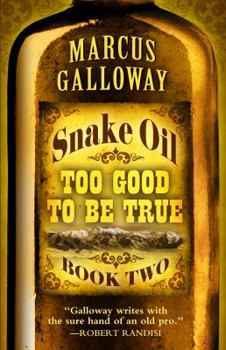 Snake Oil: Too Good to Be True - Book #2 of the Snake Oil