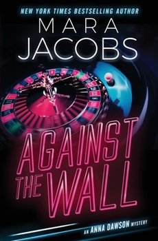 Against The Wall - Book  of the Anna Dawson's Vegas