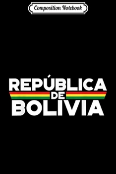 Composition Notebook: Bolivia Libre Republica Free Bolivian Flag Fraude I Voted No Journal/Notebook Blank Lined Ruled 6x9 100 Pages