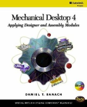 Paperback Mechanical Desktop 4: Applying Designer and Assembly Modules Book