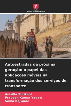 Autoestradas da próxima geração: o papel das aplicações móveis na transformação dos serviços de transporte (Portuguese Edition)