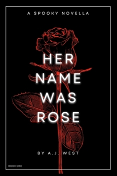 Paperback Her Name Was Rose: A Spooky Novella Book
