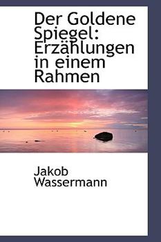 Hardcover Der Goldene Spiegel: Erz Hlungen in Einem Rahmen Book