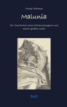 Paperback Malunia: Die Geschichte eines Schwarzmagiers und seiner großen Liebe [German] Book