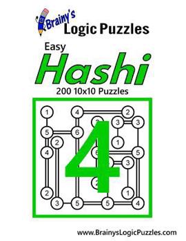 Paperback Brainy's Logic Puzzles Easy Hashi #4: 200 10x10 Puzzles Book