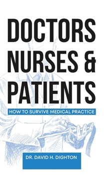 Paperback Doctors, Nurses & Patients: How to Survive Medical Practice Book