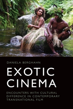 Paperback Exotic Cinema: Encounters with Cultural Difference in Contemporary Transnational Film Book