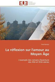 Paperback La Réflexion Sur l'Amour Au Moyen Âge [French] Book