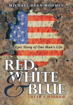 Hardcover Red, White & Blue: Life of a Warrior Book