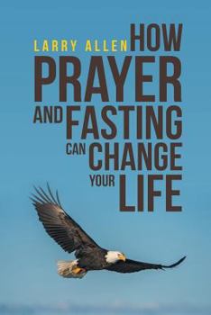 Paperback How Prayer and Fasting Can Change Your Life Book