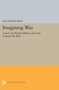 Paperback Imagining War: French and British Military Doctrine Between the Wars Book